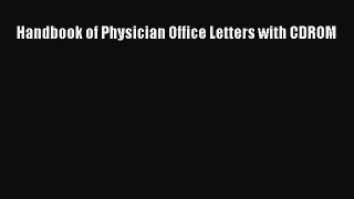 Handbook of Physician Office Letters with CDROM  Free Books
