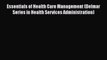 Essentials of Health Care Management (Delmar Series in Health Services Administration)  Free