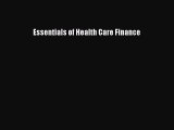 Essentials of Health Care Finance  Free Books