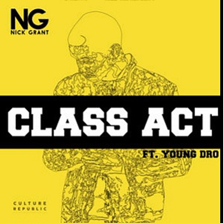 Nick Grant ft Young Dro - Class Act