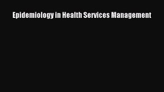 Epidemiology in Health Services Management  Free Books