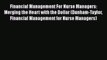 Financial Management For Nurse Managers: Merging the Heart with the Dollar (Dunham-Taylor Financial