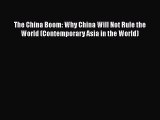 [PDF Download] The China Boom: Why China Will Not Rule the World (Contemporary Asia in the