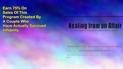 Healing From An Affair: A Cheater&#39;s Guide For Helping Your Spouse Heal