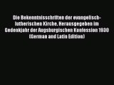 (PDF Download) Die Bekenntnisschriften der evangelisch-lutherischen Kirche. Herausgegeben im