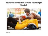 Wrap him around your finger Review | Wrap him around your finger