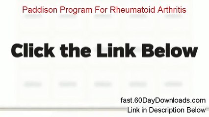 Paddison Program For Rheumatoid Arthritis Free of Risk Download 2014 - need download link?