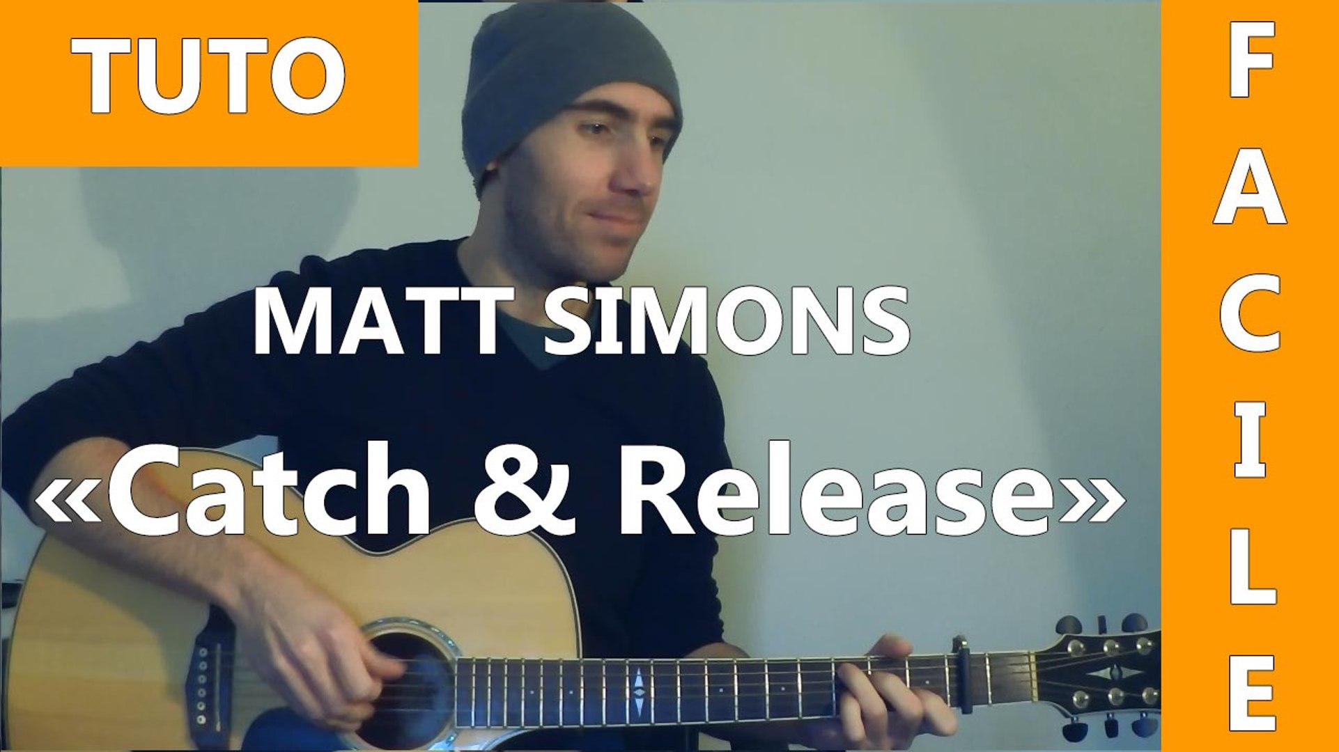 Catch & Release - Matt Simons - TUTO Guitare - Vidéo Dailymotion