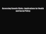 Assessing Genetic Risks:: Implications for Health and Social Policy  Free Books
