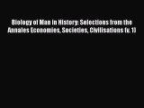 Biology of Man in History: Selections from the Annales Economies Societies Civilisations (v.