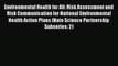 Environmental Health for All: Risk Assessment and Risk Communication for National Environmental