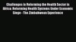 Challenges in Reforming the Health Sector in Africa: Reforming Health Systems Under Economic