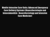 Mobile Intensive Care Units: Advanced Emergency Care Delivery Systems (Anaesthesiologie und