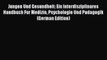 Jungen Und Gesundheit: Ein Interdisziplinares Handbuch Fur Medizin Psychologie Und Padagogik