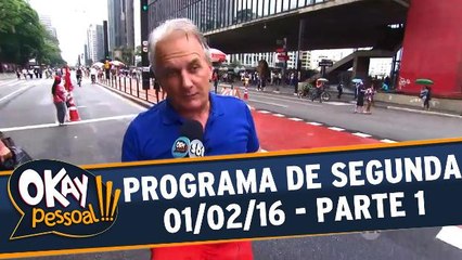 Okay Pessoal!!! 01.02.16 - Segunda - Parte 1
