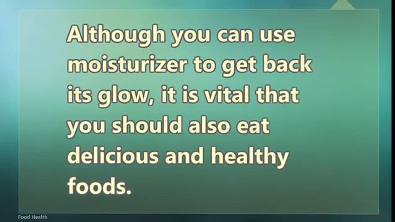 The Various Types of Tasty and Healthy Foods for Perfect Skin