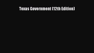 [PDF Download] Texas Government (12th Edition) [Download] Full Ebook