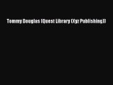 Tommy Douglas (Quest Library (Xyz Publishing))  Free Books