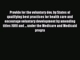 Provide for the voluntary dev. by States of qualifying best practices for health care and encourage
