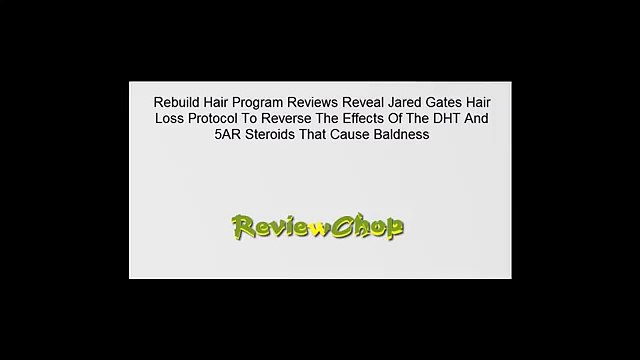 Rebuild Hair Program Reviews Reveal Jared Gates Hair Loss Protocol To Reverse The Effects Of The DHT