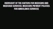 OVERSIGHT OF THE CENTERS FOR MEDICARE AND MEDICAID SERVICES: MEDICARE PAYMENT POLICIES FOR