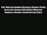 [PDF Download] Olds' Maternal-Newborn Nursing & Women's Health Across the Lifespan (10th Edition)