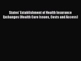 States' Establishment of Health Insurance Exchanges (Health Care Issues Costs and Access)