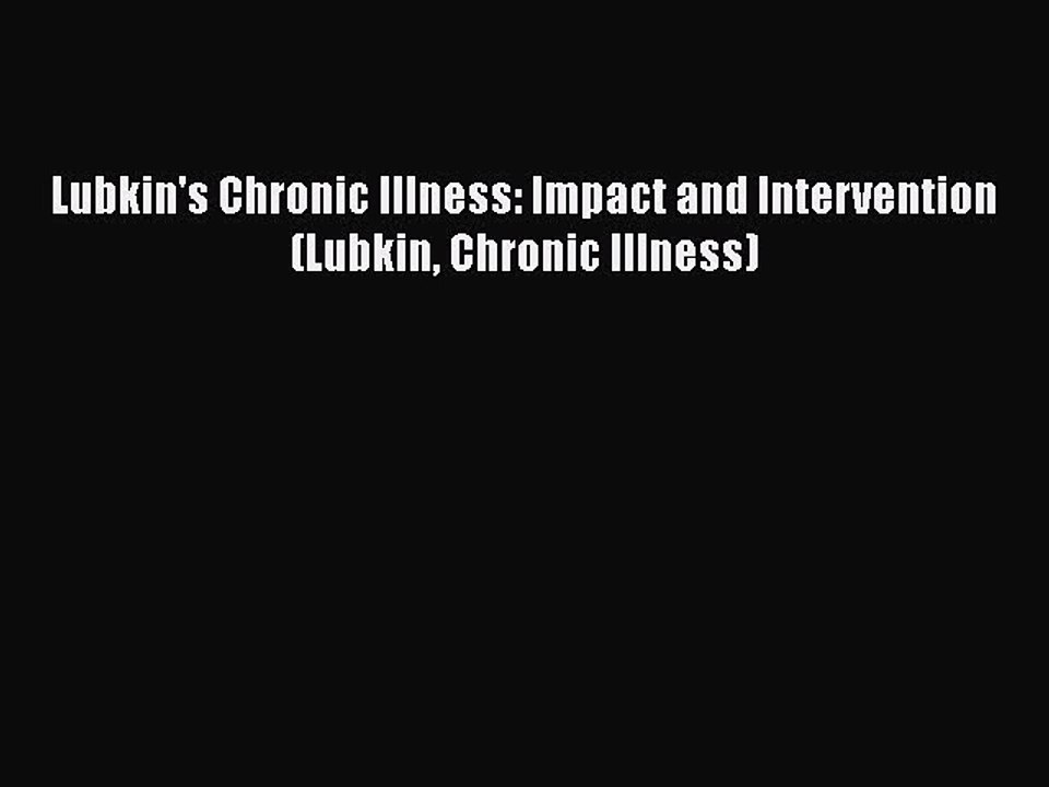 [PDF Download] Lubkin's Chronic Illness: Impact and Intervention (Lubkin Chronic Illness) [Read]