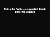 [PDF Download] Medical And Psychosocial Aspects Of Chronic Illness And Disability [Download]