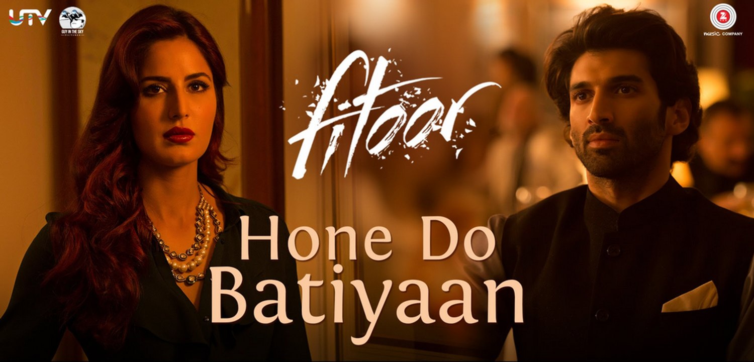 Hone Do Batiyaan Song Full Hd Video_ Fitoor_ Nandini Srikar & Zeb Bangash - Aditya Roy Kapur & Katrina Kaif