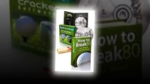 How To Improve Your Golf Game | Official How To Break 80 Golf Instruction Program
