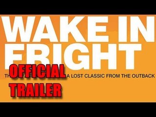 Wake in Fright Official Trailer (2012)