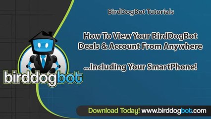 How To Access Your BirdDogBot Account And Real Estate Deals Anywhere