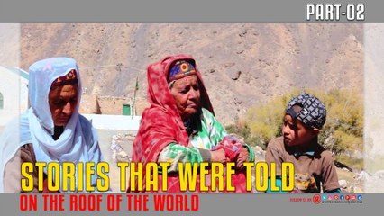 Stories that Were Told On the Roof Of The World - Part-02