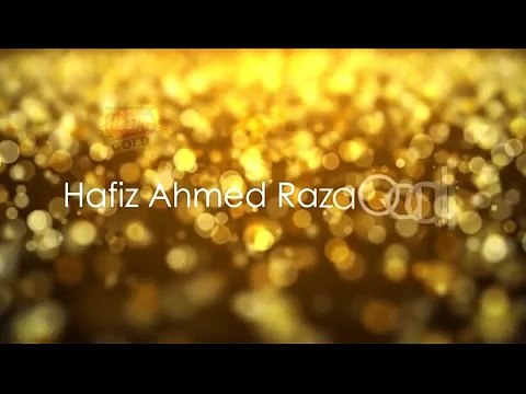 Hafiz Ahmed Raza Qadri - Mera Koi Nahi Hai Tere Siwa - Mera Koi Nahi Hai Tere Siwa 2015