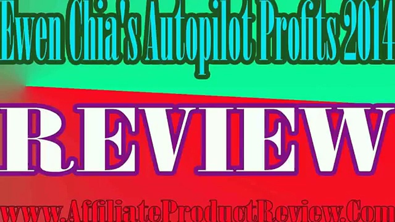 Ewen Chia's Autopilot Profits 2014 REVIEW|Ewen Chia's Autopilot Profits 2014 REVIEWS|BONUS|SCAMS