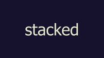 stacked meaning and pronunciation