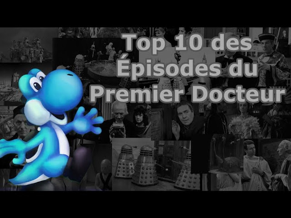 Top 10 des Épisodes du Premier Docteur