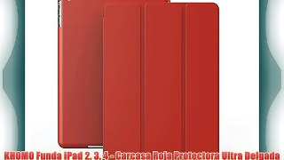KHOMO Funda iPad 2 3 4 - Carcasa Roja Protectora Ultra Delgada y Lig?ra con Smart Cover y Soporte