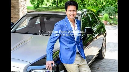 8 Interesting Facts Rahul Sharma – CEO Of Micromax (Funny Videos 720p)
