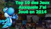 Top 10 des Jeux Auxquels J'ai Joué en 2014