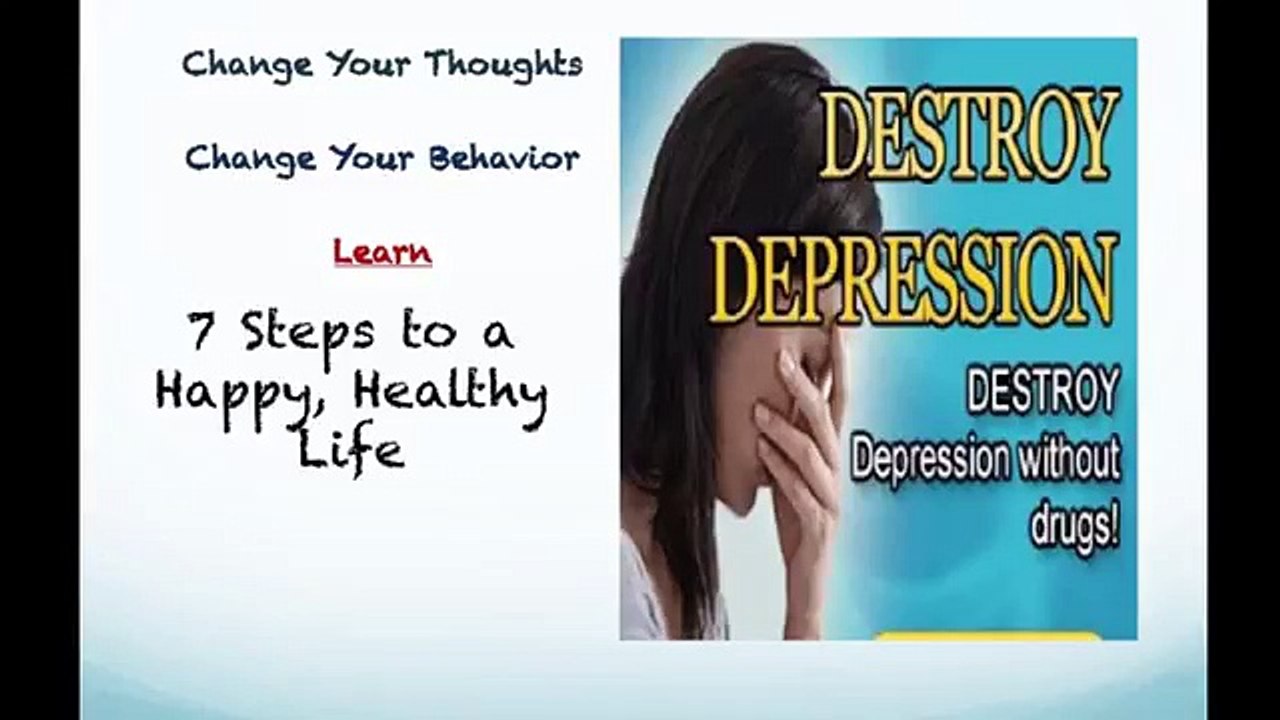Destroy Depression Program:  7 Steps to Defeat Depression