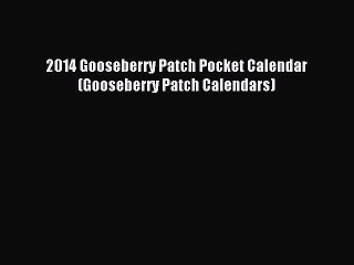 (PDF Download) 2014 Gooseberry Patch Pocket Calendar (Gooseberry Patch Calendars) Download