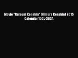 (PDF Download) Movie Rurouni Kenshin (Himura Kenshin) 2015 Calendar 15CL-363A PDF