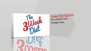 The 3 Week Diet Secrets