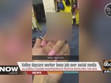 Valley daycare worker loses job over social media