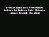 (PDF Download) Moleskine 2011 18 Month Weekly Planner Horizontal Red Hard Cover Pocket (Moleskine