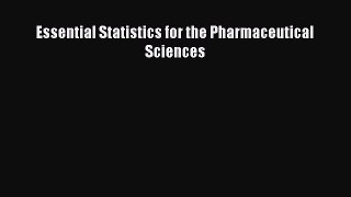 [PDF Download] Essential Statistics for the Pharmaceutical Sciences [Download] Online