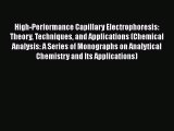 [PDF Download] High-Performance Capillary Electrophoresis: Theory Techniques and Applications