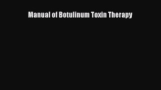 [PDF Download] Manual of Botulinum Toxin Therapy [Read] Full Ebook